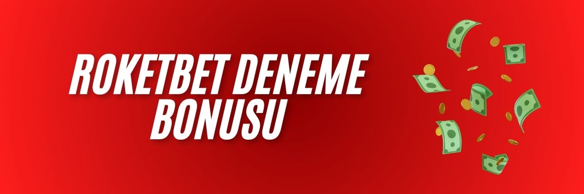 Roketbet Deneme Bonusu
